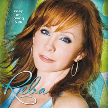 Album Reba McEntire: Keep On Loving You