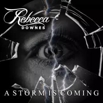 Rebecca Downes: Storm Is Coming