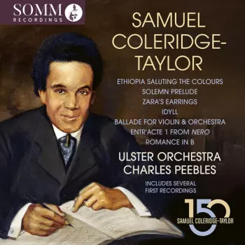 Samuel Coleridge-Taylor: Ethiopia Saluting the Colours (Orchestral Works)