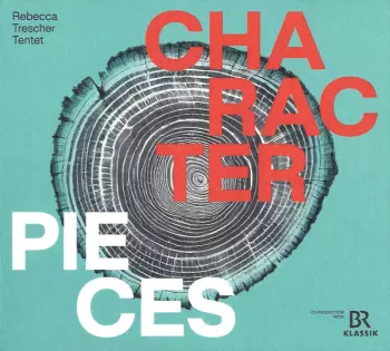 Rebecca Trescher Tentet: Character Pieces