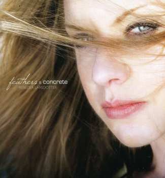 Album Rebecka Larsdotter: Feathers & Concrete