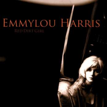 2LP Emmylou Harris: Red Dirt Girl LTD | CLR