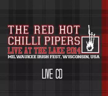 Red Hot Chilli Pipers: Live At The Lake 2014