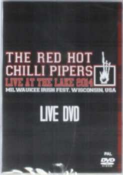 Album Red Hot Chilli Pipers: Live At The Lake 2014: Milwaukee Irish Fest, Wisconsin, Usa
