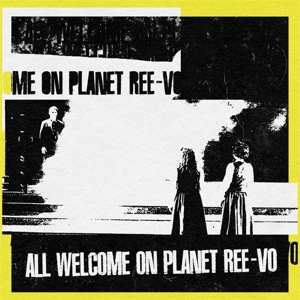 2LP Ree-vo: All Welcome On Planet Ree-vo
