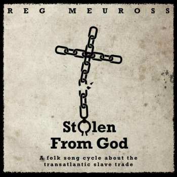 CD Reg Meuross: Stolen From God
