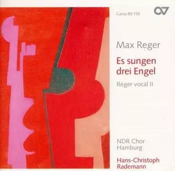 Es Sangen Drei Engel: Reger Vocal 2