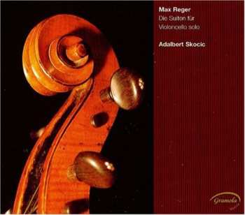 CD Reger / Skocic: 3 Suites For Solo Cello