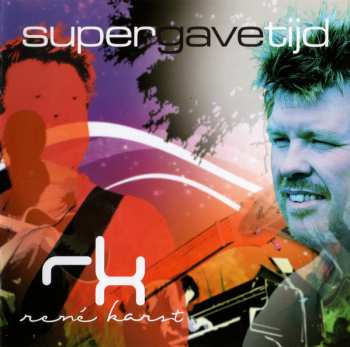 CD René Karst: Supergavetijd