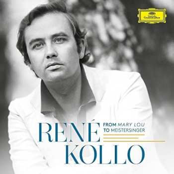 Album René Kollo: From Mary Lou To Meistersinger