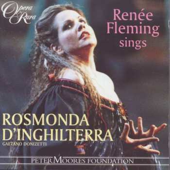 Album Philharmonia Orchestra: Renée Fleming Sings Excerpts From “Rosmonda D’ Inghilterra”