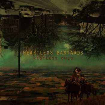 Album Heartless Bastards: Restless Ones