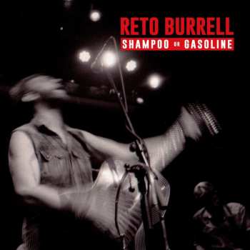 CD Reto Burrell: Shampoo Or Gasoline