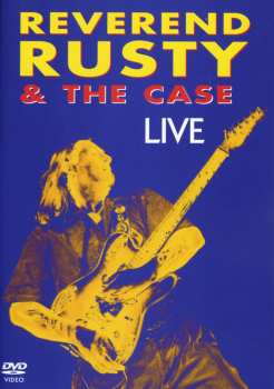 Album Reverend Rusty & The Case: Live