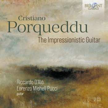 2CD Riccardo & Lor... D'alo: Cristiano Porqueddu: The Impressionistic Guitar