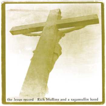 Album Rich Mullins: The Jesus Record