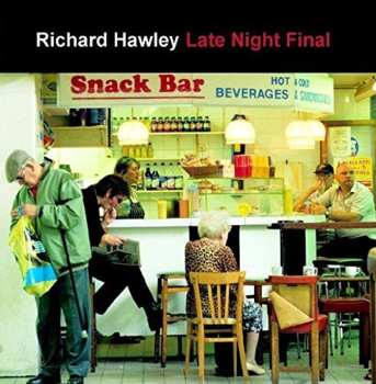 Album Richard Hawley: Late Night Final