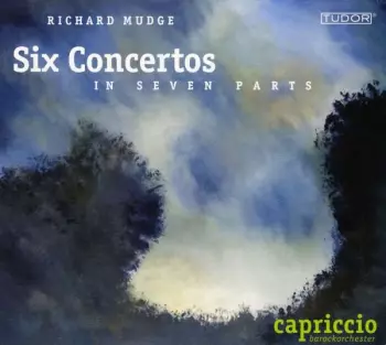 Capriccio Barock Orchester: Six Concertos In Seven Parts