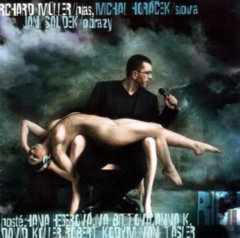 Album Richard Müller: Richard Müller/Hlas, Michal Horáček/Slova, Jan Saudek/Obrazy