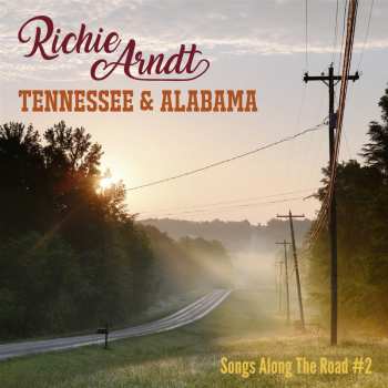CD Richie Arndt & The Bluenatics: Tennessee & Alabama: Songs Along The Road #2