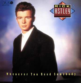LP Rick Astley: Whenever You Need Somebody