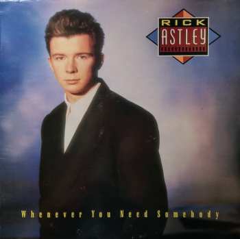 LP Rick Astley: Whenever You Need Somebody