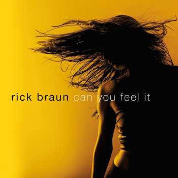 CD Rick Braun: Can You Feel It