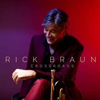 CD Rick Braun: Crossroads