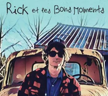 Rick Et Les Bons Moments: Rick Et Les Bons Moments