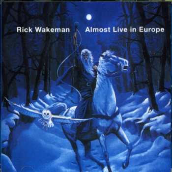 Album Rick Wakeman: Almost Live In Europe