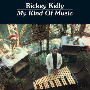 Album Rickey Kelly: My Kind Of Music