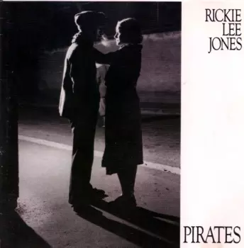 Rickie Lee Jones: Pirates