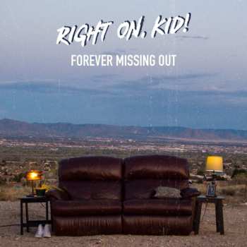 Album Right On Kid!: Forever Missing Out