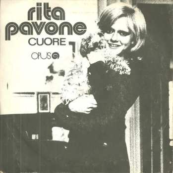SP Rita Pavone: Cuore / Di Si Bija Kad Se Grmilo