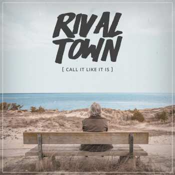Album Rival Town: Call It Like It Is
