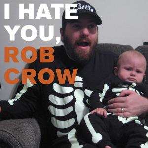 CD Rob Crow: I Hate You, Rob Crow