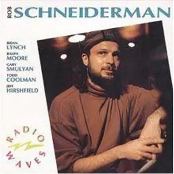 Rob Schneiderman: Radio Waves