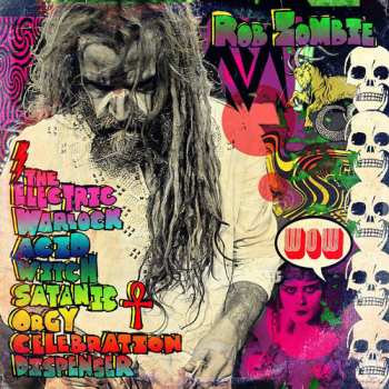 LP Rob Zombie: The Electric Warlock Acid Witch Satanic Orgy Celebration Dispenser LTD