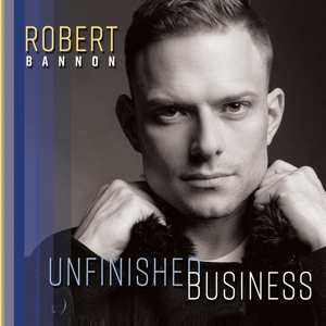 CD Robert Bannon: Unfinished Business