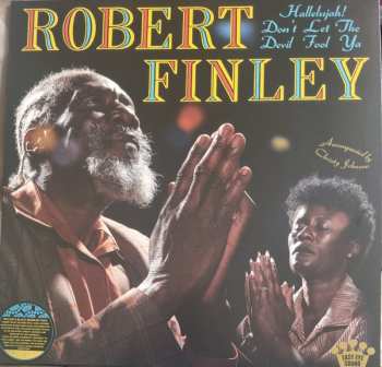 LP Robert Finley: Hallelujah! Don't Let The Devil Fool Ya