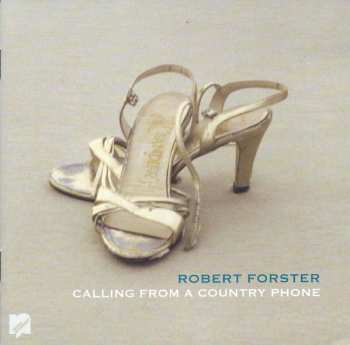 CD Robert Forster: Calling From A Country Phone