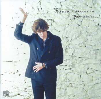 CD Robert Forster: Danger In The Past