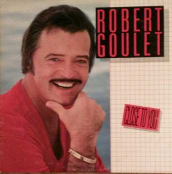CD Robert Goulet: If Ever I Would Leave You