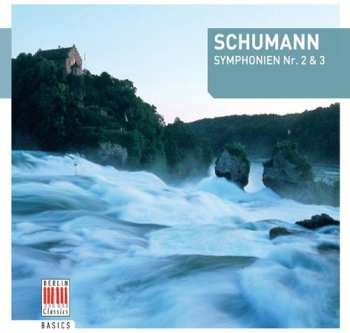 CD Robert Schumann: Symphonien Nr. 2 & 3 "Rheinische"