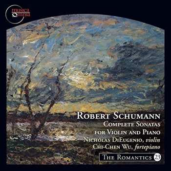 CD Robert Schumann: Complete Sonatas For Violin And Piano