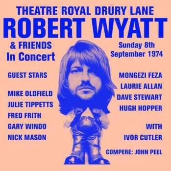 CD Robert Wyatt: Theatre Royal Drury Lane 8th September 1974