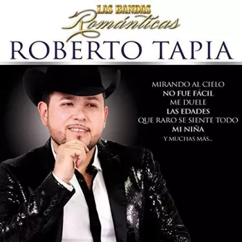 Roberto Tapia: Las Bandas Románticas