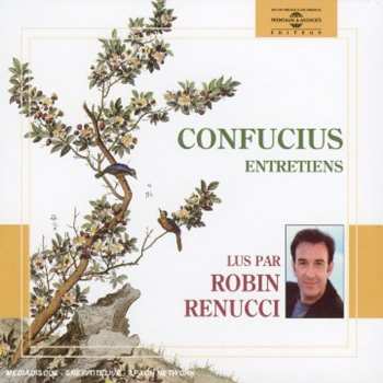 3CD Robin Renucci: Confucius Entretiens
