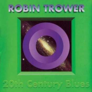 CD Robin Trower: 20th Century Blues DIGI