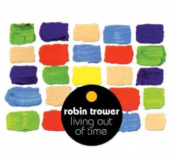 CD Robin Trower: Living Out Of Time DIGI